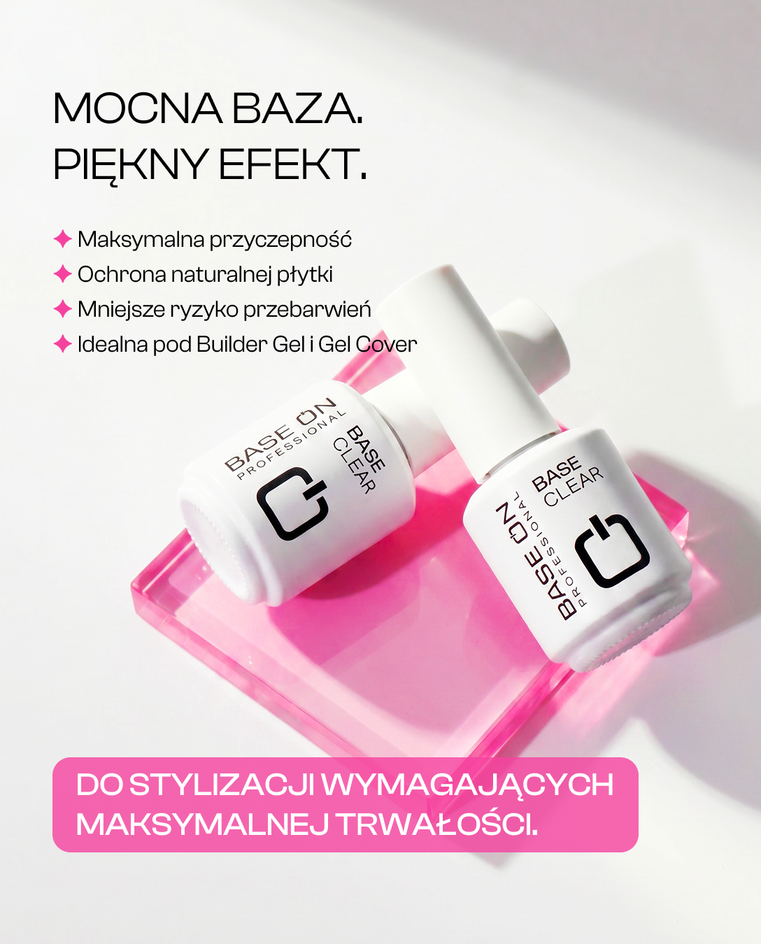 BASE CLEAR – baza zwiększająca przyczepność stylizacji